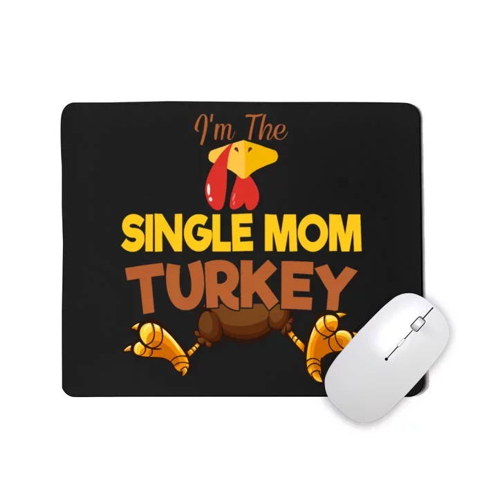 Single Mom Turkey Matching Family Group Thanksgiving Gifts Mousepad