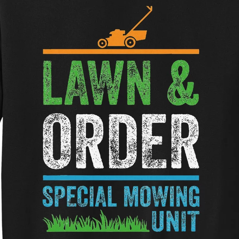 Special Mowing Unit Lawn & Order Lawn Mowers Sweatshirt