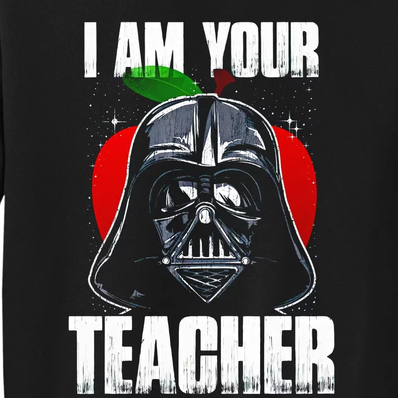 Star Movie Wars Im Your Teacher Appreciation Teacher May The 4th Be With You Tall Sweatshirt