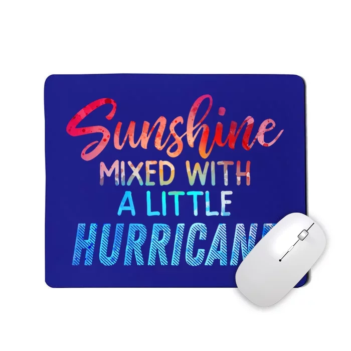 Sunshine Mixed With Little Hurricane Funny Positive Message Cool Gift Mousepad