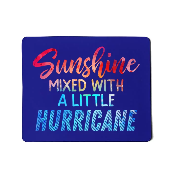 Sunshine Mixed With Little Hurricane Funny Positive Message Cool Gift Mousepad