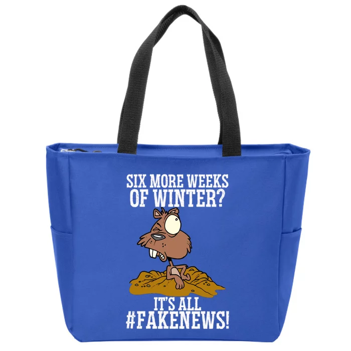 Six More Weeks Fake News Funny Groundhog Day Animal Lover Meaningful Gift Zip Tote Bag