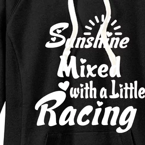 Sunshine Mixed With A Little Racing Women's Fleece Hoodie