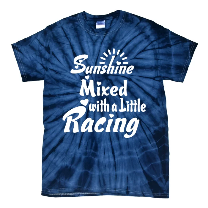 Sunshine Mixed With A Little Racing Tie-Dye T-Shirt