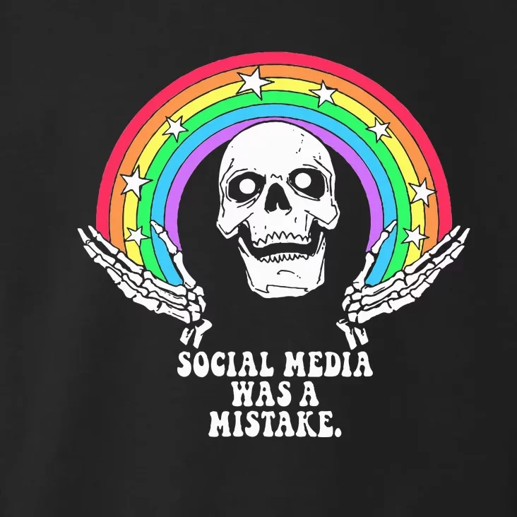 Social Media Was A Mistake Toddler Hoodie