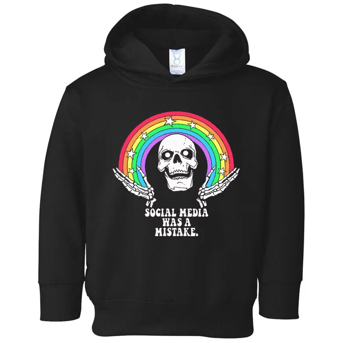 Social Media Was A Mistake Toddler Hoodie