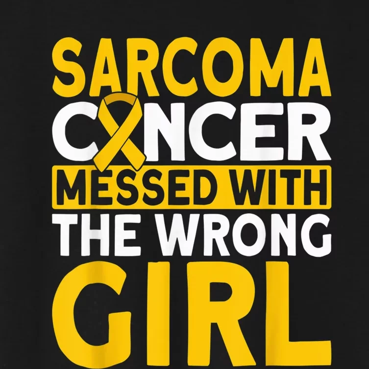 Sarcoma messed with the wrong girl Sarcoma Cancer Women's Crop Top Tee