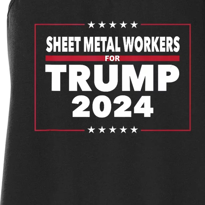 Sheet Metal Workers For Trump 2024 President Republican Women's Racerback Tank