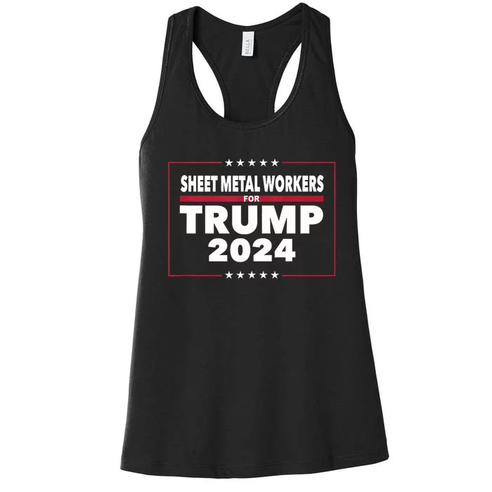 Sheet Metal Workers For Trump 2024 President Republican Women's Racerback Tank