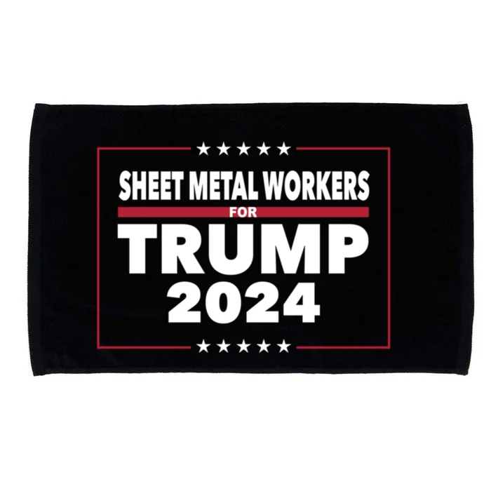 Sheet Metal Workers For Trump 2024 President Republican Gift Microfiber Hand Towel