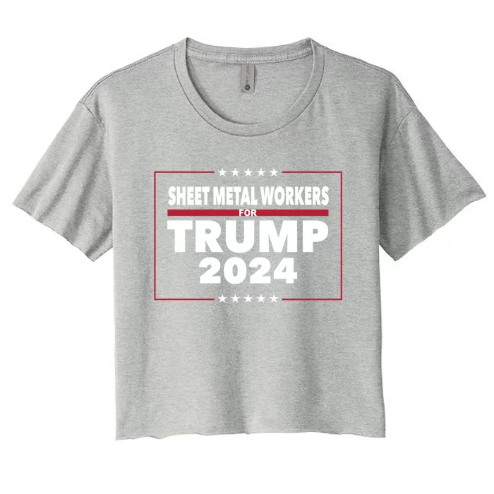 Sheet Metal Workers For Trump 2024 President Republican Gift Women's Crop Top Tee