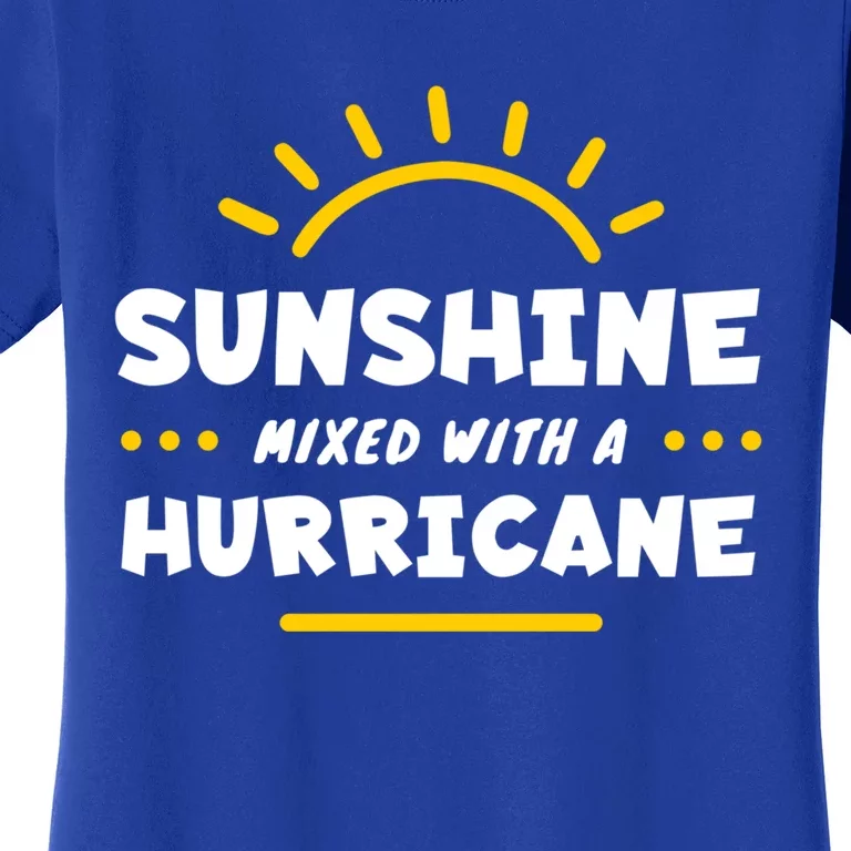 Sunshine Mixed With A Hurricane Cool Gift Women's T-Shirt