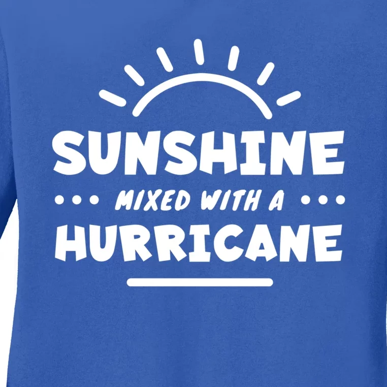 Sunshine Mixed With A Hurricane Gift Ladies Long Sleeve Shirt