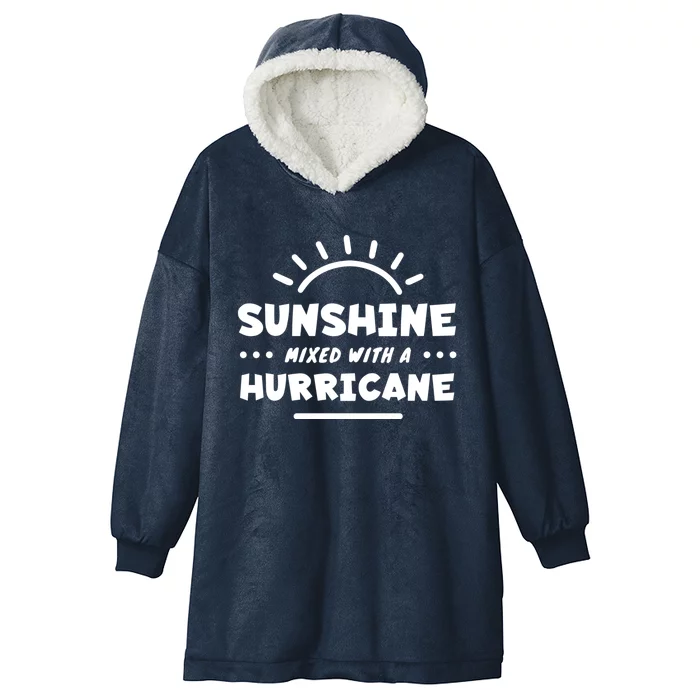 Sunshine Mixed With A Hurricane Gift Hooded Wearable Blanket