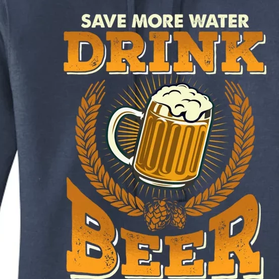 Save More Water Beer Perfect Funny Gift Women's Pullover Hoodie