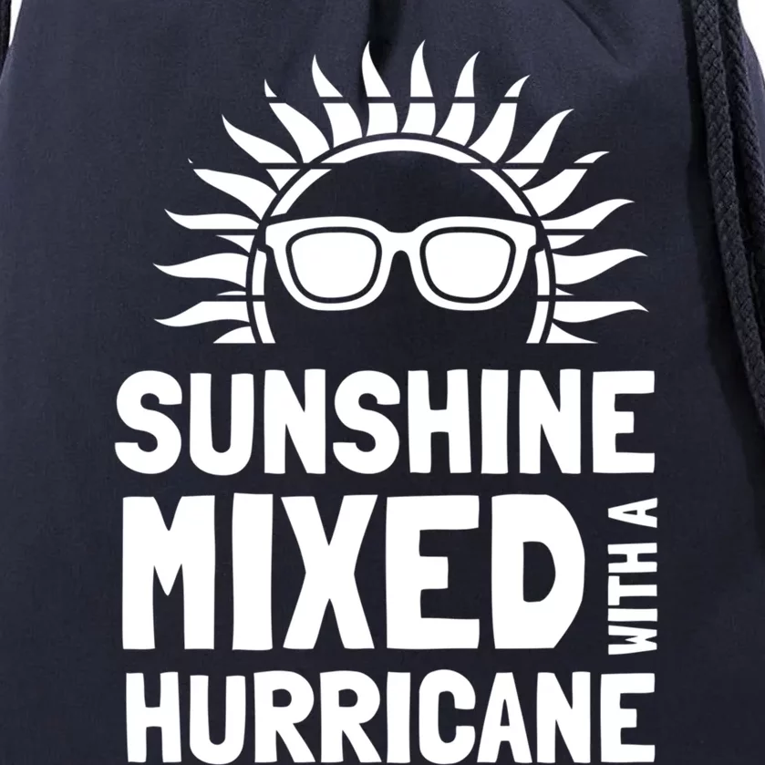 Sunshine Mixed With A Hurricane Funny Gift Drawstring Bag