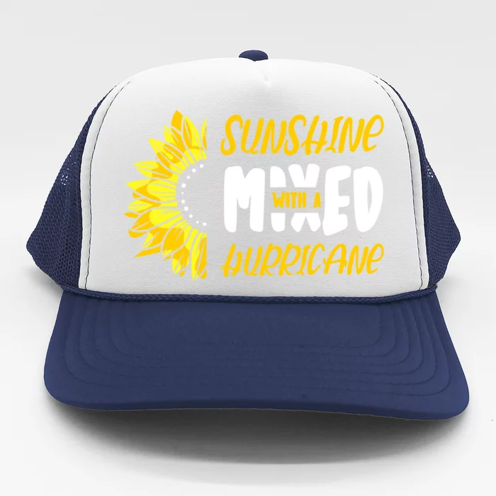 Sunshine Mixed With A Hurricane Great Gift Trucker Hat