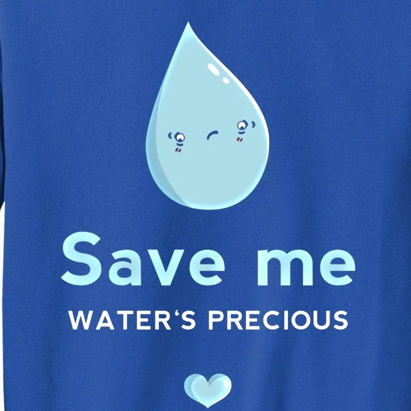 Save Me Water's Precious Gift Tall Sweatshirt