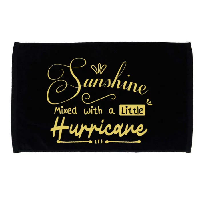 Sunshine Mixed With A Little Hurricane Funny Gift Microfiber Hand Towel