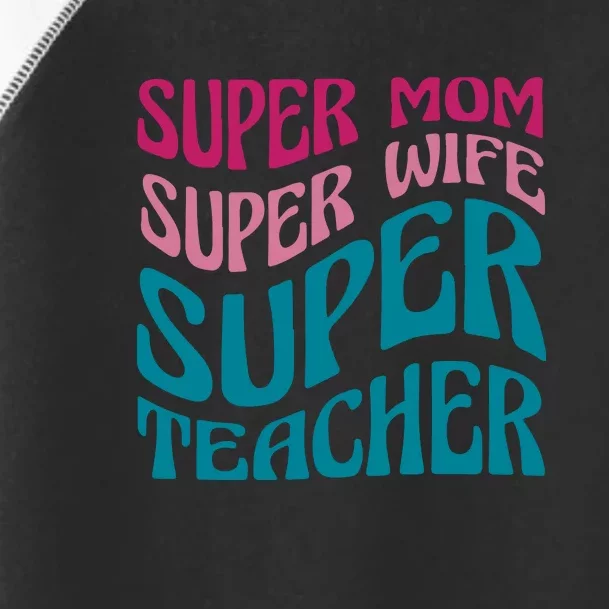 Super Mom Wife Teacher Mother's Day Gift Toddler Fine Jersey T-Shirt