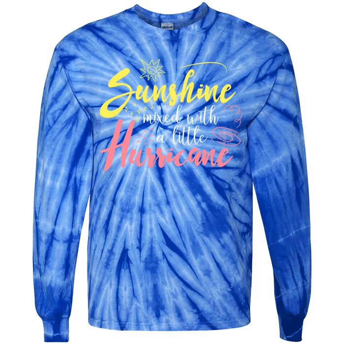 Sunshine Mixed With A Little Hurricane Positive Vibes Cute Gift Tie-Dye Long Sleeve Shirt