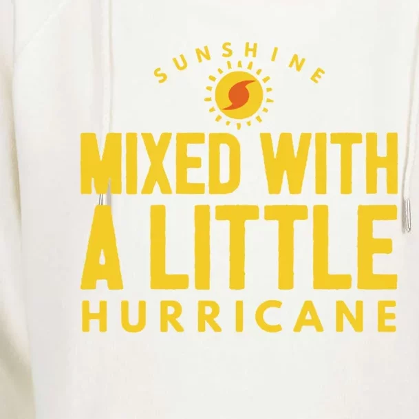 Sunshine Mixed With A Little Hurricane Cute Gift Womens Funnel Neck Pullover Hood