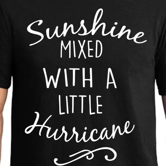 Sunshine Mixed With A Little Hurricane Gift Pajama Set