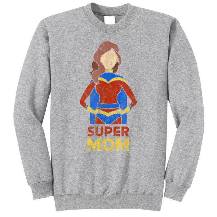 Super Mom Wo Mothers Day Gift from Son Mommy Mama Tall Sweatshirt