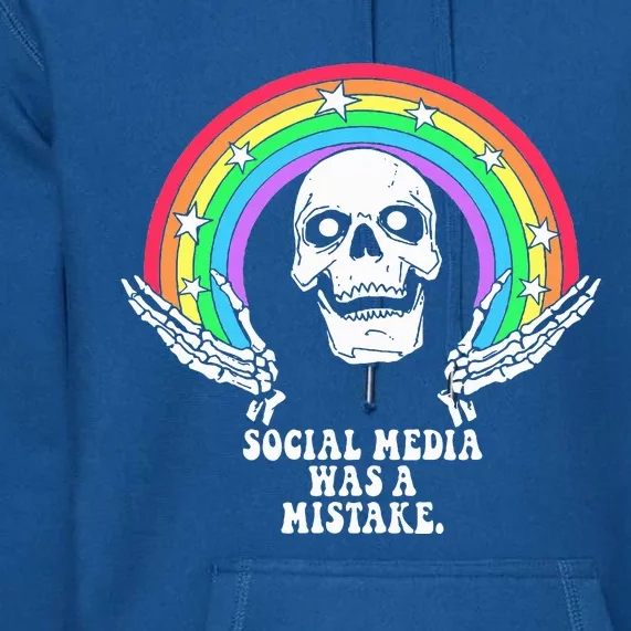 Social Media Was A Mistake Premium Hoodie