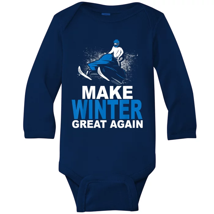 Snowmobile Make Winter Great Again Snowmobiling Gifts Baby Long Sleeve Bodysuit