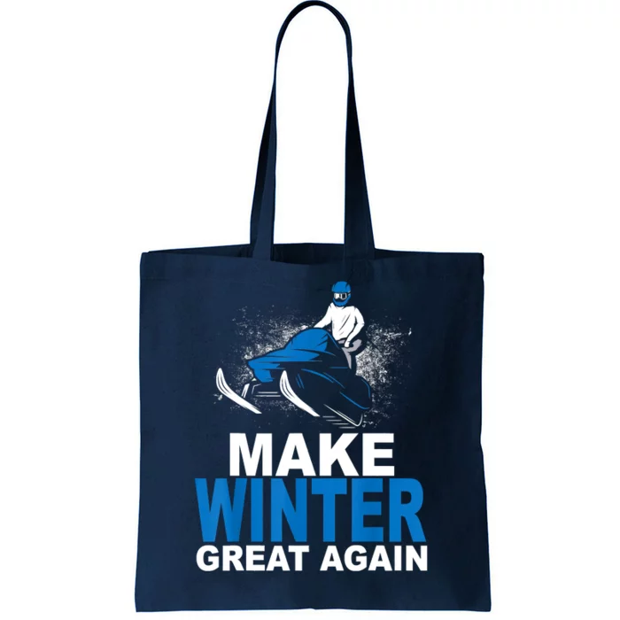 Snowmobile Make Winter Great Again Snowmobiling Gifts Tote Bag