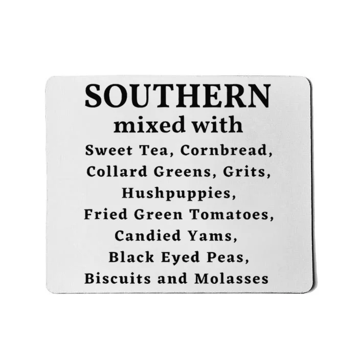 Southern Mixed With... Mousepad