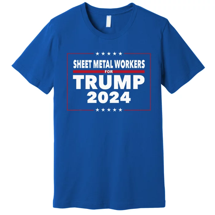 Sheet Metal Workers For Trump 2024 President Premium T-Shirt