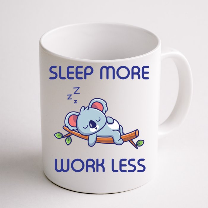 Sleep More Work Less Front & Back Coffee Mug