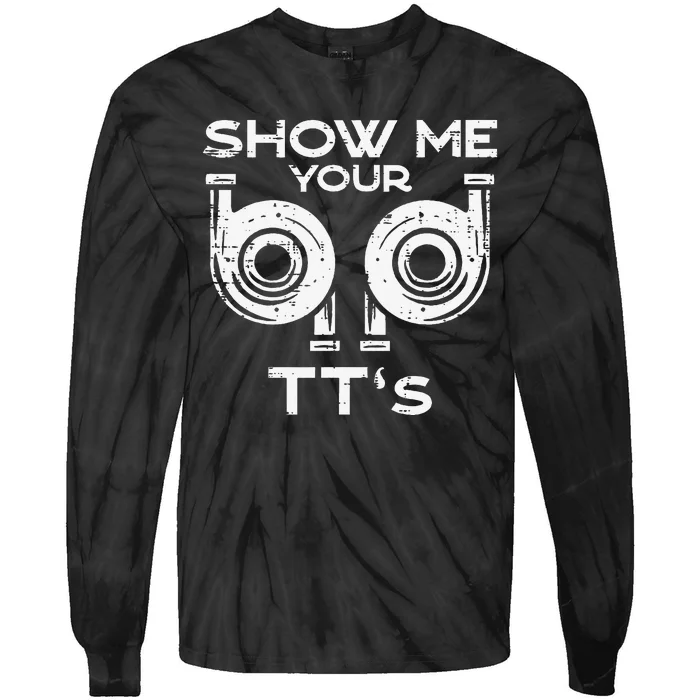 Show Me Your Tts Car Auto Engine Garage Mechanic Tie-Dye Long Sleeve Shirt