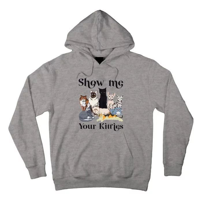 Show Me Your Kitties Cat Breed Cute Cat Tall Hoodie