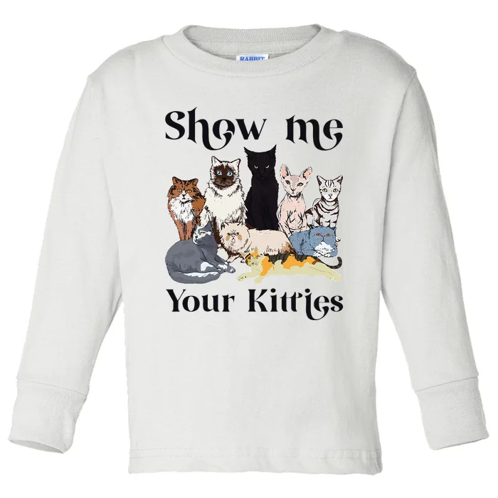 Show Me Your Kitties Cat Breed Cute Cat Toddler Long Sleeve Shirt