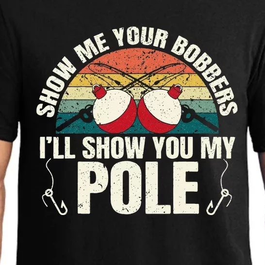 Show Me Your Bobbers For A Adult Humor Funny Fishing Gag Pajama Set