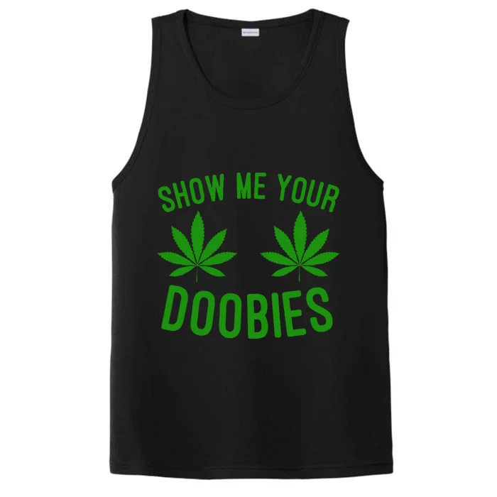 Show Me Your Doobies Funny Weed Smoker Marijuana High Performance Tank