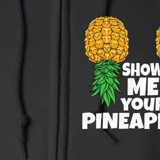 Show Me Your Pineapples Swinger Upside Down Pineapple Men Full Zip Hoodie