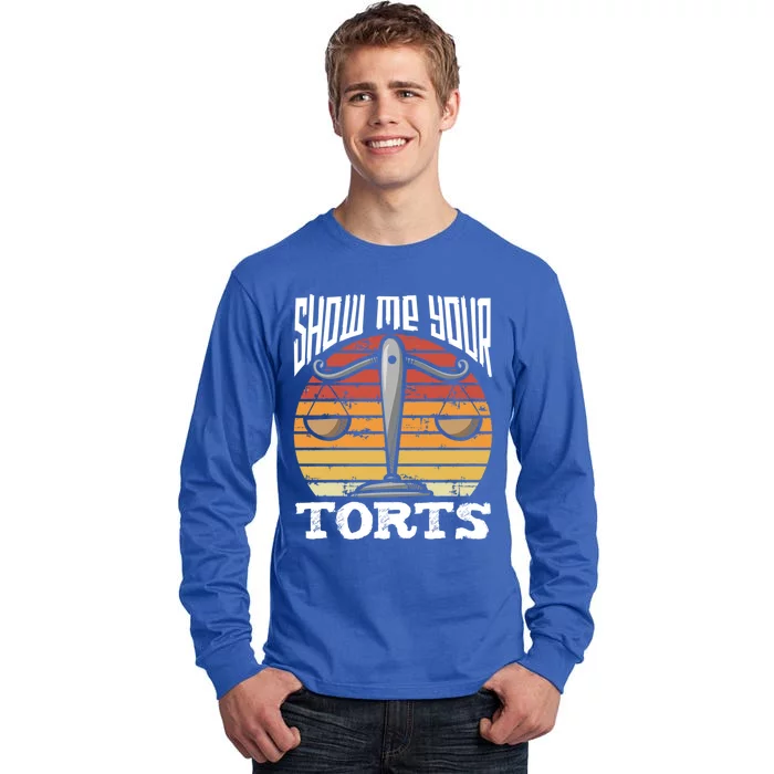 Show Me Your Torts Civil Law Funny Lawyer Attorney Great Gift Tall Long Sleeve T-Shirt