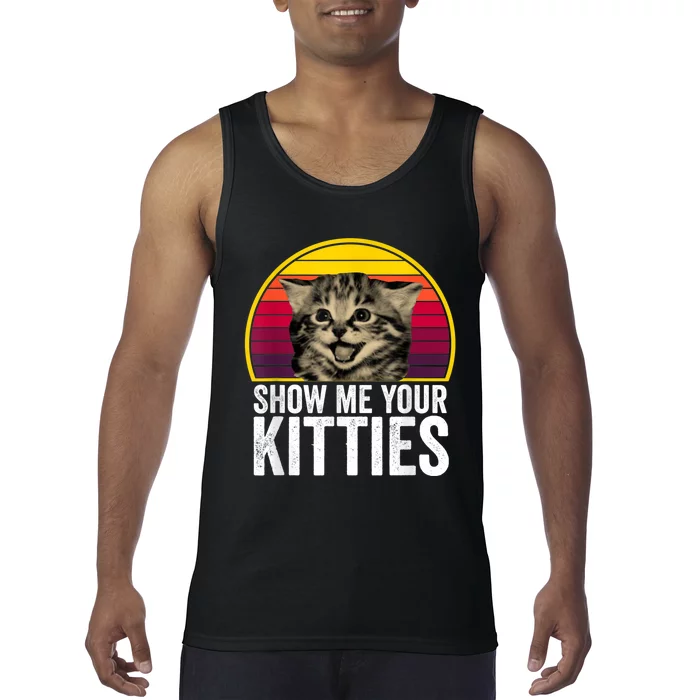 Show Me Your Kitties Cat Lover Retro Vintage Gift Tank Top