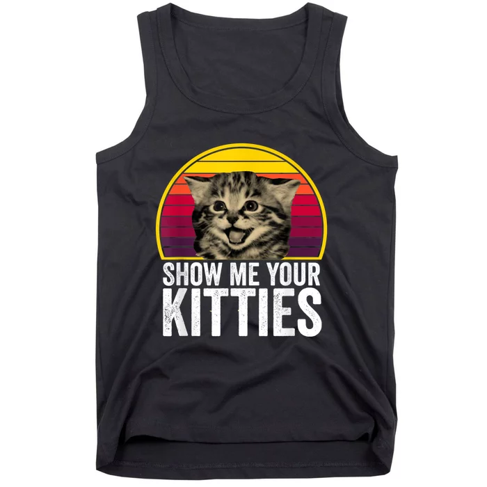 Show Me Your Kitties Cat Lover Retro Vintage Gift Tank Top