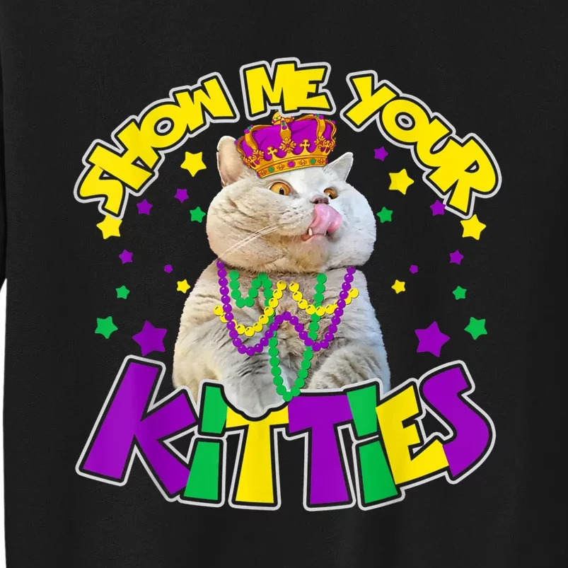 Show Me Your Kitties Mardi Gras Party Cat Tall Sweatshirt