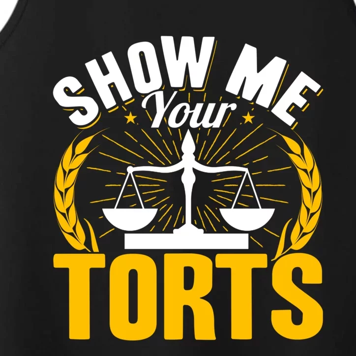 Show Me Your Torts Funny Lawyer Attorney Great Gift Performance Tank