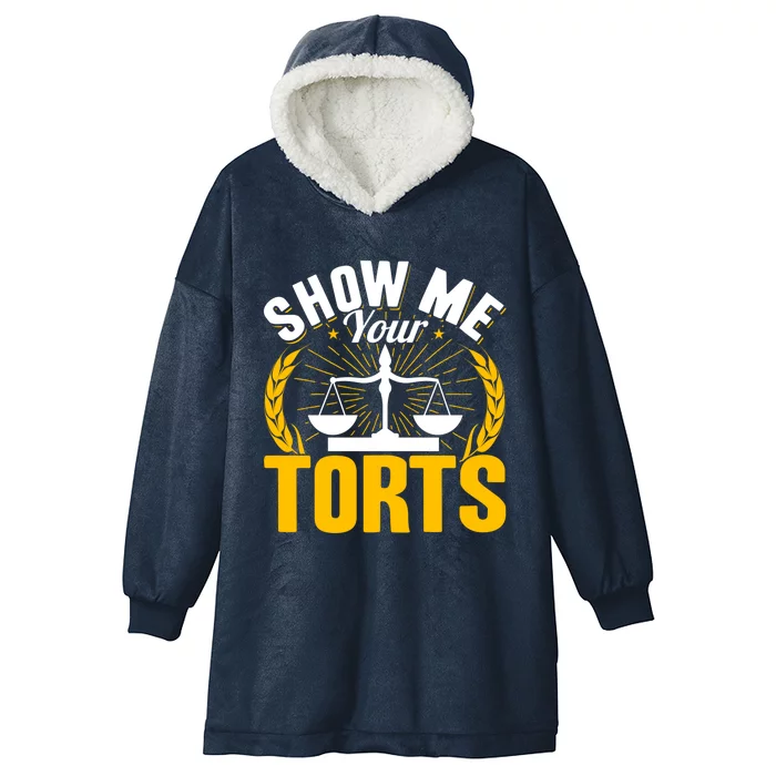 Show Me Your Torts Funny Lawyer Attorney Great Gift Hooded Wearable Blanket