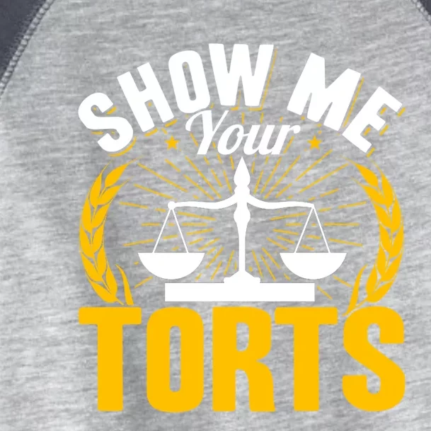 Show Me Your Torts Funny Lawyer Attorney Great Gift Toddler Fine Jersey T-Shirt