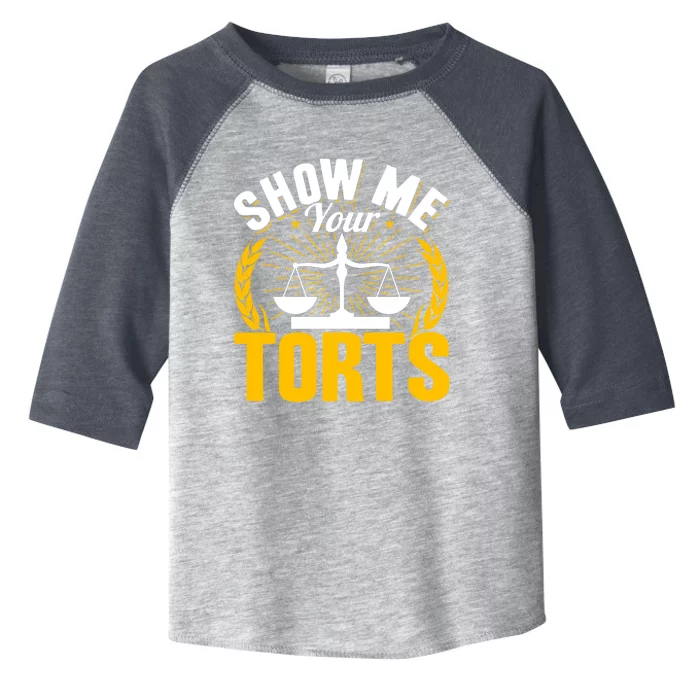 Show Me Your Torts Funny Lawyer Attorney Great Gift Toddler Fine Jersey T-Shirt