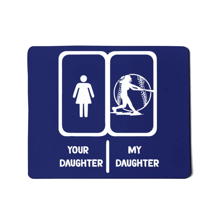 Softball Mom Your Daughter My Daughter Softball Dad Mousepad