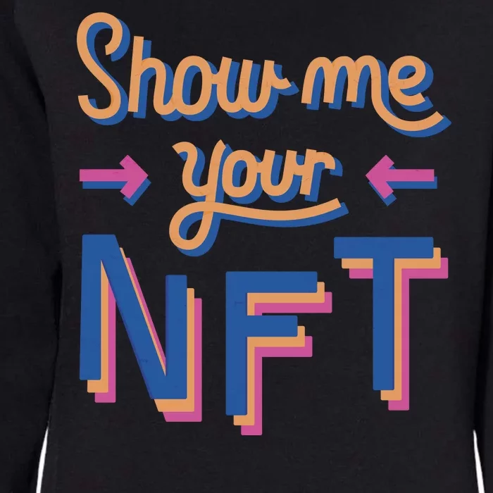 Show Me Your NFT Womens California Wash Sweatshirt